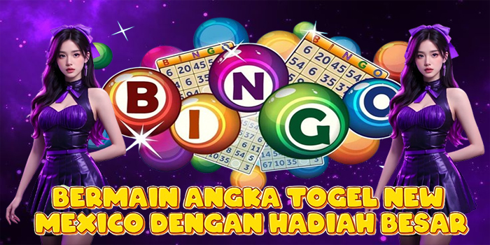 Bermain Angka Togel New Mexico Dengan Hadiah Besar