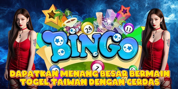 Dapatkan Menang Besar Bermain Togel Taiwan Dengan Cerdas